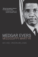 Medgar Evers: Mississippi Martyr