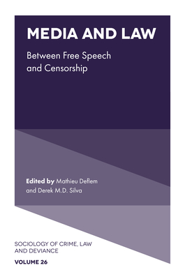 Media and Law: Between Free Speech and Censorship - Deflem, Mathieu (Editor), and Silva, Derek M D (Editor)