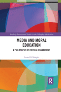 Media and Moral Education: A Philosophy of Critical Engagement