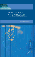 Media and Peace in the Middle East: The Role of Journalism in Israel-Palestine