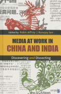 Media at Work in China and India: Discovering and Dissecting