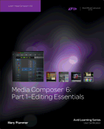 Media Composer 6: Part 1 - Editing Essentials