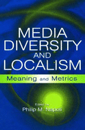 Media Diversity and Localism: Meaning and Metrics