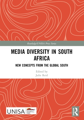 Media Diversity in South Africa: New Concepts from the Global South - Reid, Julie (Editor)