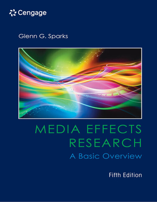 Media Effects Research: A Basic Overview - Sparks, Glenn