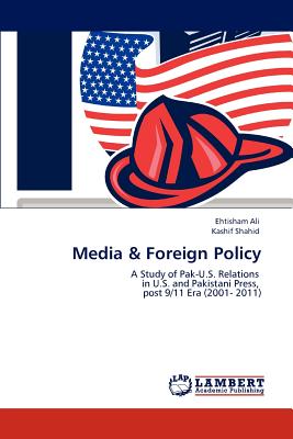 Media & Foreign Policy - Ali, Ehtisham, and Shahid, Kashif