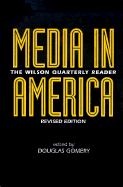 Media in America: The Wilson Quarterly Reader