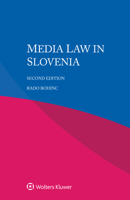Media Law in Slovenia - Bohinc, Rado