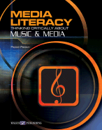 Media Literacy: Thinking Critically about Music & Media