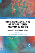 Media Representations of Anti-Austerity Protests in the EU: Grievances, Identities and Agency