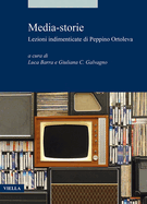 Media-Storie: Lezioni Indimenticate Di Peppino Ortoleva