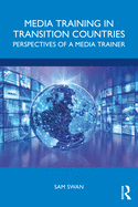 Media Training in Transition Countries: Perspectives of a Media Trainer