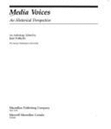 Media Voices: An Historical Perspective: An Anthology