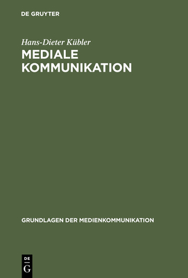 Mediale Kommunikation - K?bler, Hans-Dieter