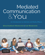 Mediated Communication & You: An Introduction to Internet & Media Effects