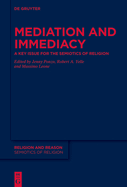 Mediation and Immediacy: A Key Issue for the Semiotics of Religion