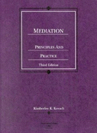 Mediation Princ and Pract 3d - Kovach, Kimberlee