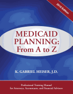 Medicaid Planning: A to Z (2018 Ed.)