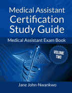 Medical Assistant Certification Study Guide Volume 2: Medical Assistant Exam Book