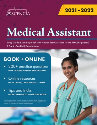 Medical Assistant Study Guide: Exam Prep Book with Practice Test Questions for the RMA (Registered) & CMA (Certified) Examinations - Ascencia