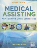 Medical Assisting: Administrative & Clinical Competencies