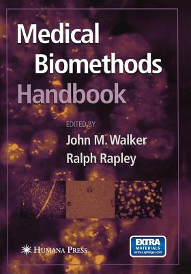 Medical Biomethods Handbook - Walker, John M, Professor (Editor), and Rapley, Ralph (Editor)