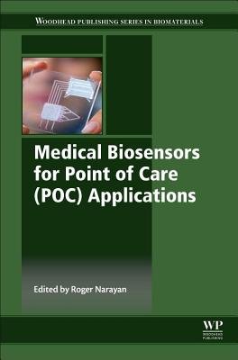 Medical Biosensors for Point of Care (POC) Applications - Narayan, Roger (Editor)