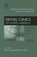 Medical Conditions and How They Affect Dental Care, an Issue of Dental Clinics: Volume 50-4