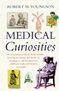 Medical Curiosities - Youngson, R.M.