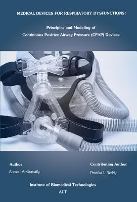 Medical Devices for Respiratory Dysfunction - Al-Jumaily, Ahmed, and Al-Jumaily, M Ahmed, and Reddy, I Prasika