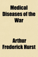 Medical Diseases of the War