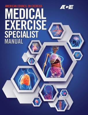 Medical Exercise Specialist Manual - American Council on Exercise (Editor)