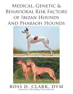 Medical, Genetic & Behavioral Risk Factors of Ibizan Hounds and Pharoah Hounds