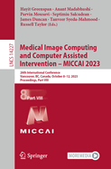 Medical Image Computing and Computer Assisted Intervention - MICCAI 2023: 26th International Conference, Vancouver, BC, Canada, October 8-12, 2023, Proceedings, Part X