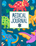 Medical Journal: Dinosaur - Child's Medical Record Organizer - Health Record - Healthcare Information Logbook