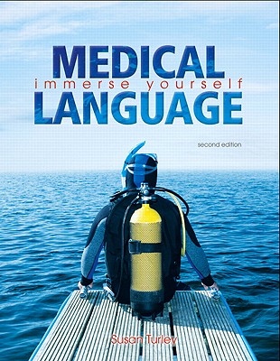 Medical Language: Immerse Yourself - Turley, Susan