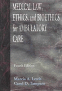Medical Law, Ethics, Bioethics for Ambulatory Care - Lewis, Marcia (Marti), and Tamparo, Carol D, PhD, CMA-A