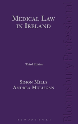 Medical Law in Ireland - Mills, Simon, Fnimh, Ma, and Mulligan, Andrea