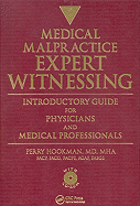 Medical Malpractice Expert Witnessing: Introductory Guide for Physicians and Medical Professionals
