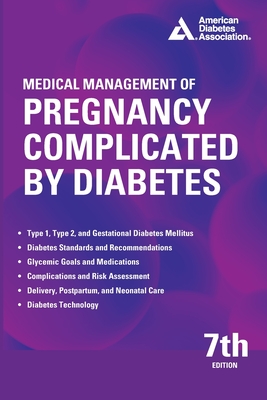 Medical Management of Pregnancy Complicated by Diabetes 7th Edition - Werner, Erika F, MD, MS (Editor)