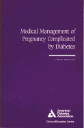 Medical Management of Pregnancy Complicated by Diabetes