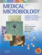 Medical Microbiology: A Guide to Microbial Infections: Pathogenesis, Immunity, Laboratory Diagnosis and Control. with Student Consult Online Access - Greenwood, David, BSC, PhD, Dsc, and Slack, Richard C B, Ma, MB, and Peutherer, John F, BSC, MB, Chb, MD, Frcpe