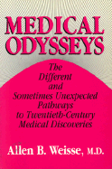 Medical Odysseys: The Different and Unexpected Pathways to Twentieth-Century Medical Discoveries