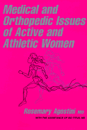 Medical & Orthopedics Issues of Active & Athletic Women