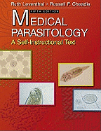 Medical Parasitology: A Self-Instructional Text - Leventhal, Ruth, PhD, MBA, and Cheadle, Russell F, MS, MLS, (Ascp)