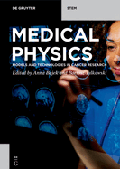 Medical Physics: Models and Technologies in Cancer Research