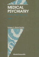 Medical Psychiatry: Theory and Practice (in 2 Volumes)