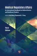 Medical Regulatory Affairs: An International Handbook for Medical Devices and Healthcare Products (Fourth Edition)