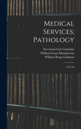 Medical Services; Pathology: 1914-18