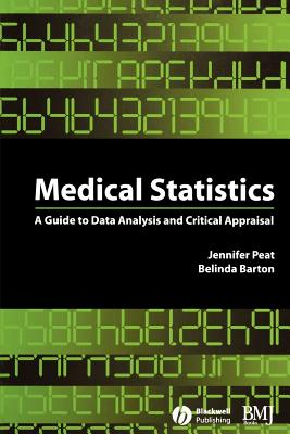 Medical Statistics: A Guide to Data Analysis and Critical Appraisal - Peat, Jennifer, and Barton, Belinda